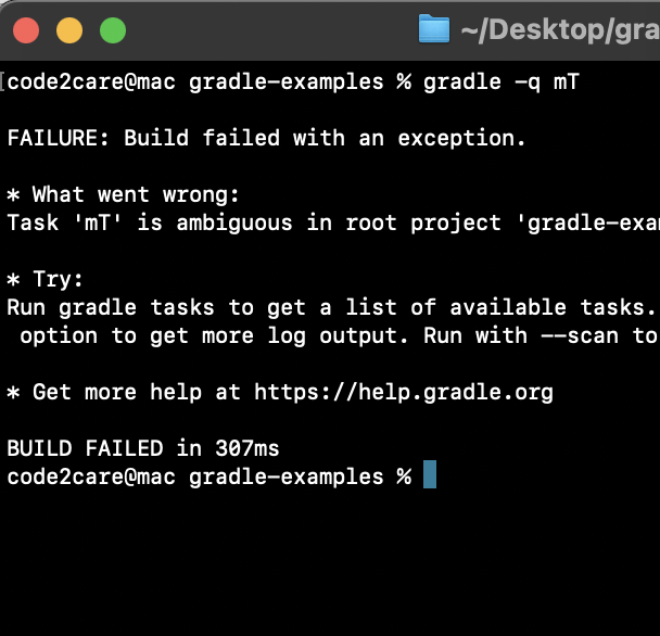 Gradle Error - Task is ambiguous in root project gradle-examples. Candidates are: myTask1 myTask2